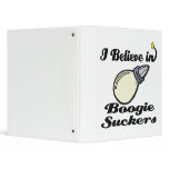 i believe in boogie suckers binders