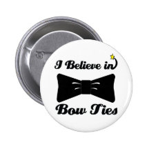 i believe in bow ties button