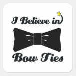 i believe in bow ties square sticker