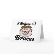 i believe in braces card