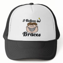 i believe in braces trucker hat