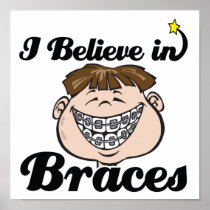 i believe in braces print