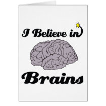 i believe in brains greeting card