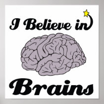 i believe in brains poster