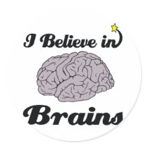 i believe in brains sticker