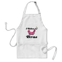 i believe in bras aprons