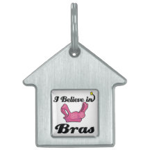 i believe in bras pet ID tag