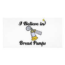 i believe in breast pumps photo cards