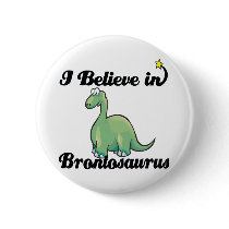 i believe in brontosaurus pinback button