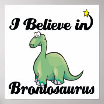 i believe in brontosaurus posters
