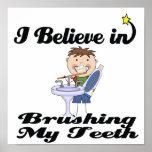i believe in brushing my teeth boy posters