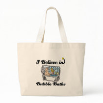 i believe in bubble baths bag