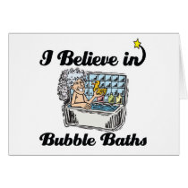 i believe in bubble baths greeting card