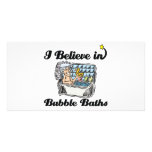i believe in bubble baths photo cards