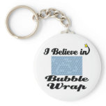 i believe in bubble wrap key chains