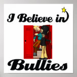 i believe in bullies posters