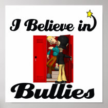 i believe in bullies posters