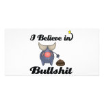 i believe in bullshit photo card