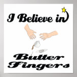 i believe in butter fingers posters