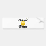 i believe in butts bumper stickers