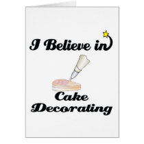 i believe in cake decorating cards