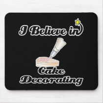 i believe in cake decorating mouse pads