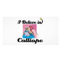 i believe in Calliope Picture Card