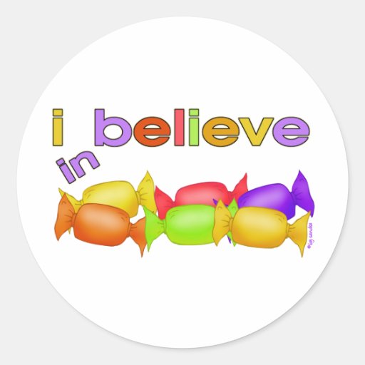 I believe in Candy Round Sticker