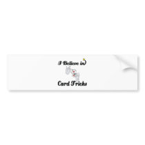 i believe in card tricks bumper sticker