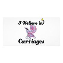 i believe in carriages personalized photo card