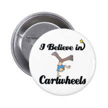 i believe in cartwheels pinback buttons