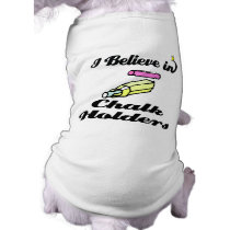 i believe in chalk holders pet t-shirt