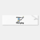 i believe in charging bumper stickers