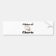 i believe in charts bumper stickers