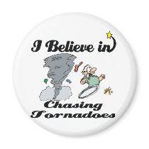 i believe in chasing tornadoes fridge magnet