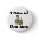 i believe in cheat sheets pinback button