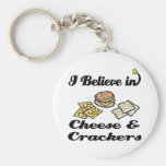 i believe in cheese and crackers keychains