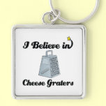 i believe in cheese graters keychains