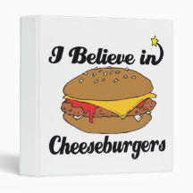 i believe in cheeseburgers binders