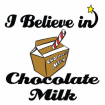 i believe in chocolate milk photo cutout