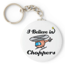i believe in choppers keychains