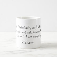 "I believe in Christianity as I believe that th... Coffee Mug