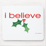 I believe in Christmas Mouse Pad