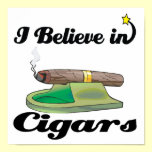 i believe in cigars posters