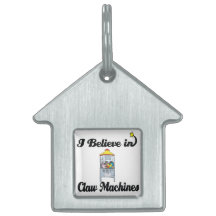 i believe in claw machines pet tags