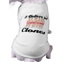 i believe in clones dog shirt