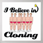 i believe in cloning posters