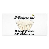 i believe in coffee filters picture card
