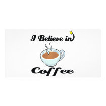 i believe in coffee picture card