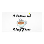 i believe in coffee picture card